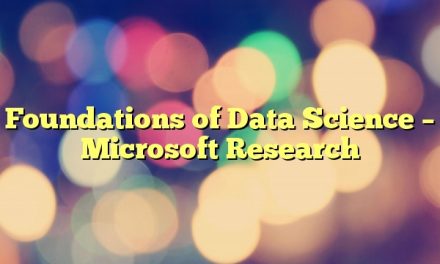 Foundations of Data Science – Microsoft Research