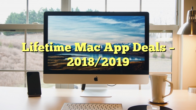 Lifetime Mac App Deals – 2018/2019