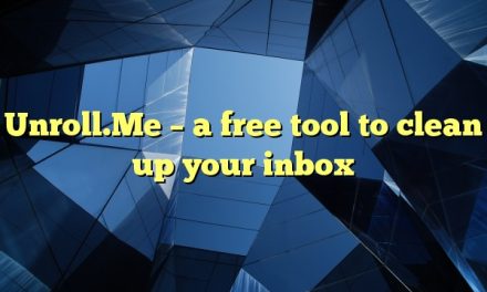 Unroll.Me – a free tool to clean up your inbox