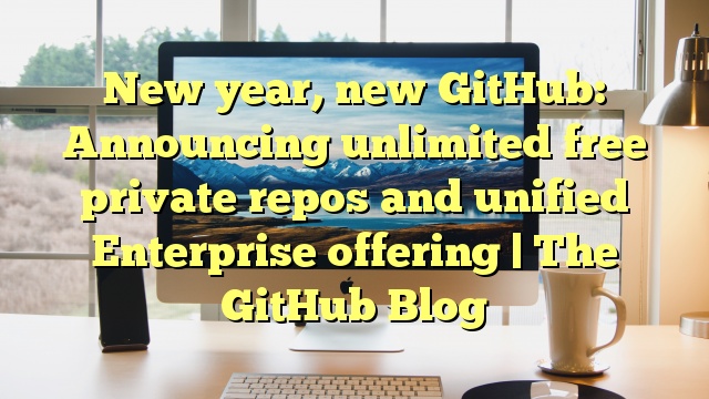 New year, new GitHub: Announcing unlimited free private repos and unified Enterprise offering | The GitHub Blog