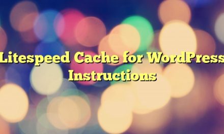 Litespeed Cache for WordPress Instructions
